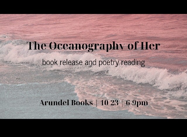 Sarah Herrin: The Oceanography of Her, Book Release and Poetry Reading 