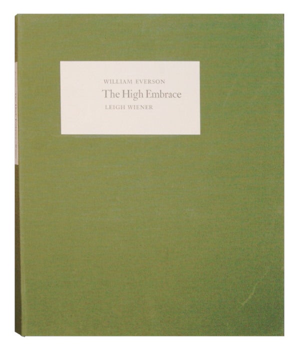 Item #00505762 The high embrace. William Everson.