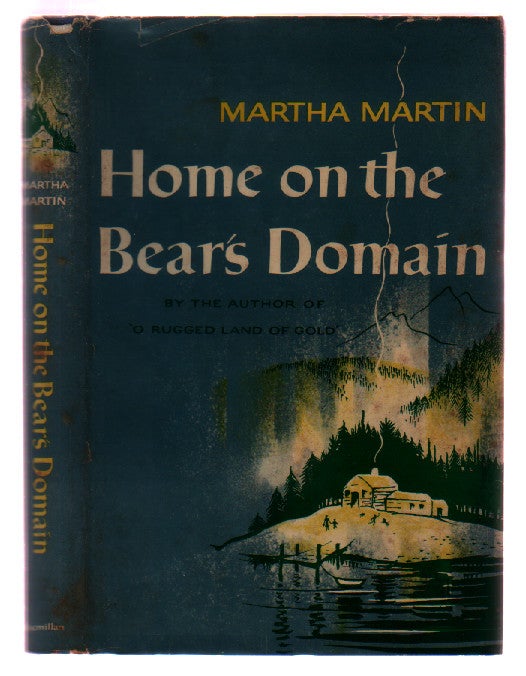 Item #00505801 Home on the Bear's Domain. Martha Martin.