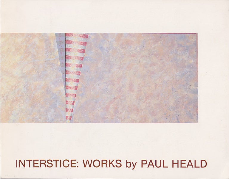 Item #00507588 Interstice: Works By Paul Heald. Paul Heald, Douglas A. Fairfield, introduction.