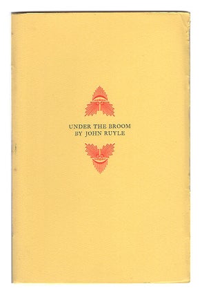Item #00509089 Under the Broom: New Poems By John Ruyle. John Ruyle