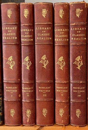 Item #00512432 The Writings of Francois Rabelais 1495-1553 in Five Volumes [Library of Classic...