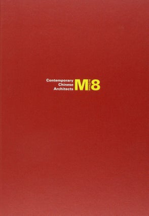 Item #00512815 M8 in China: Contemporary Chinese Architects