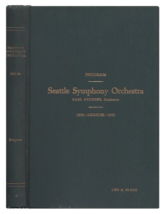 Item #00513145 Seattle Symphony Orchestra Program Season 1929-1930. Seattle Symphony Orchestra, Karl Krueger, Black Leo S.