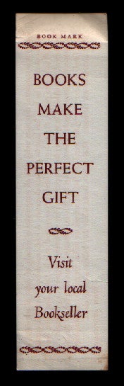 Item #00514046 And it is wonderful that even Today... [Book Mark: Books Make the Perfect Gift Visit Your Local Bookseller]. John Steinbeck.
