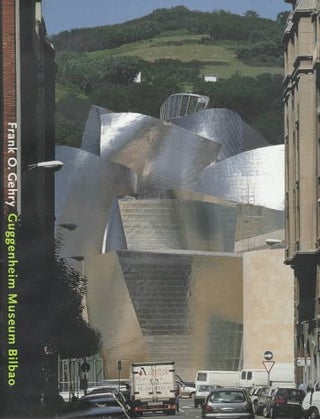 Item #00514744 Frank O. Gehry: Guggenheim Museum Bilbao. Coosje Van Bruggen, Frank O., Gehry