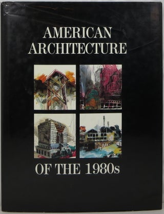 Item #00514747 American Architecture of the 1980s. Donald Canty