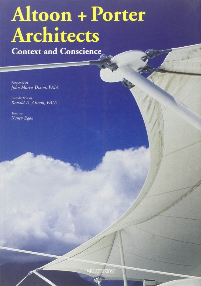 Item #00514755 Altoon + Porter Architects: Context and Conscience. Nancy Egan.