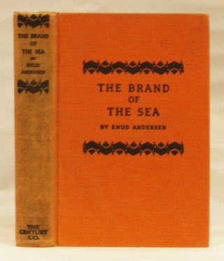 Item #00519214 The Brand of the Sea. Knud Andersen, Colbron Grace Isabel