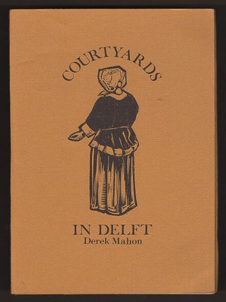 Item #00524280 Courtyards in Delft. Derek Mahon
