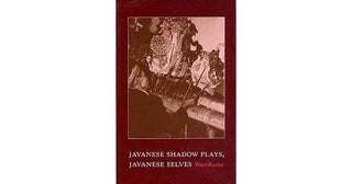 Item #00526980 Javanese Shadow Plays, Javanese Selves (Princeton Legacy Library, 4967). Ward Keeler