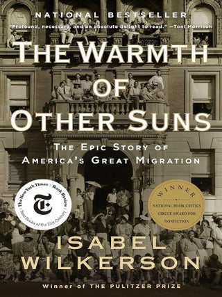 Item #00527841 The Warmth of Other Suns: The Epic Story of America's Great Migration. Isabel...