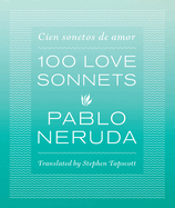 Item #00532763 One Hundred Love Sonnets: Cien sonetos de amor. Pablo Neruda