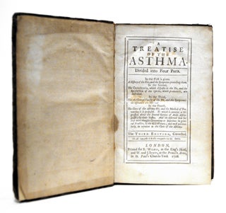 A Treatise of the Asthma. Divided Into Four Parts