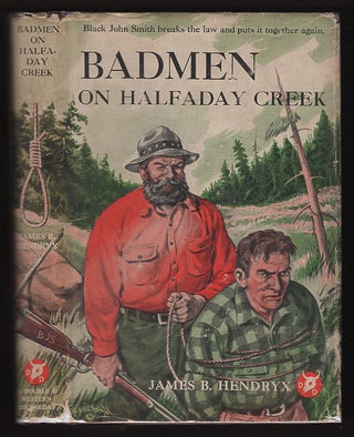 Item #00534835 Badmen on Halfaday Creek. James B. Hendryx