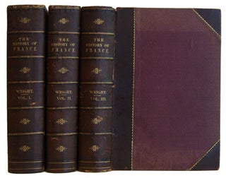 Item #00534927 The History of France From the Earlist Period to the Present Time [3 volumes]....