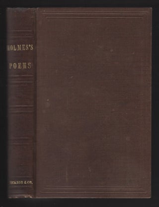 Item #00535437 Poems By Oliver Wendell Holmes. Oliver Wendell Holmes