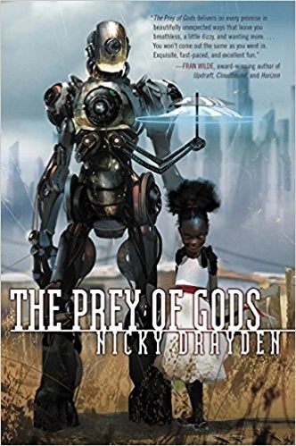 Item #00536964 The Prey of Gods. Nicky Drayden.