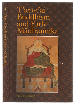 Item #00537181 T'Ien-T'Ai Buddhism and Early Madhyamika. Rujun Wu, Ju-Chun, Wu