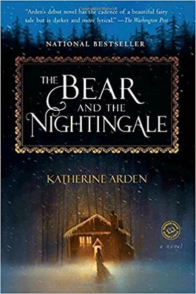 Item #00537230 The Bear and the Nightingale (Winternight Trilogy). Katherine Arden