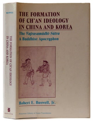 Item #00537237 The Formation of Ch'an Ideology in China and Korea: The Vajrasamadhi-Sutra, a...