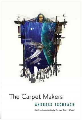 Item #00537486 The Carpet Makers. Andreas Eschbach
