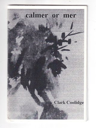 Item #00542853 Calmer or Mer. Clark Coolidge