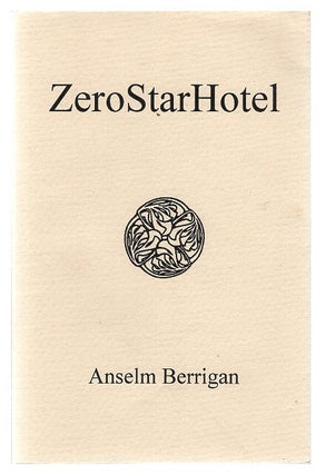 Item #00542854 ZeroStarHotel. Anselm Berrigan