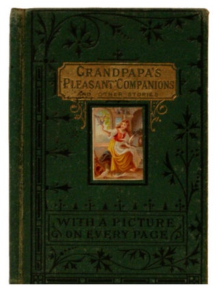 Item #00544220 Grandpapa's Pleasant Companions and Other Stories. Mrs. George Cupples
