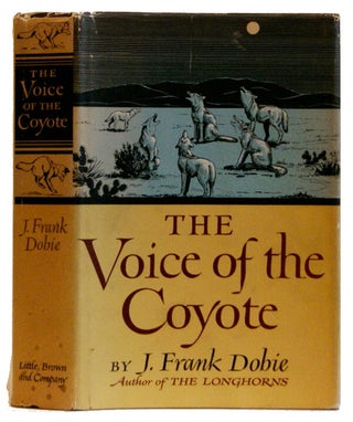 Item #00545210 The Voice of the Coyote. J. Frank Dobie