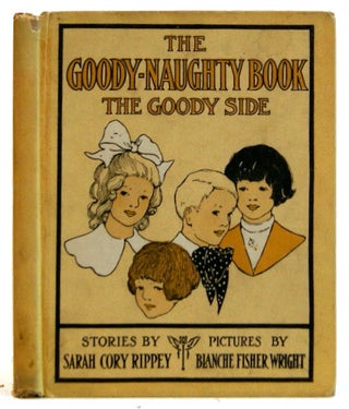 Item #00545355 The Goody-Naughty Book: The Goody Side / The Naughty Side. Sarah Cory Rippey