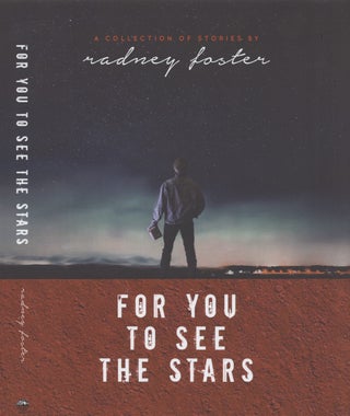 Item #00545933 For You to See the Stars. Radney Foster