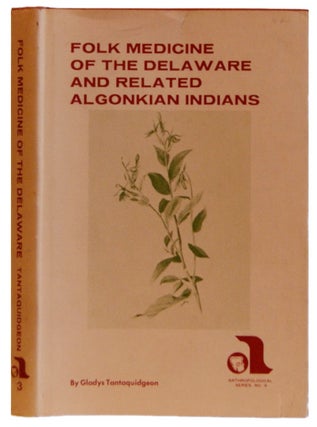 Item #00545948 Folk Medicine of the Deleware and Related Algonkian Indians. Anthropological...