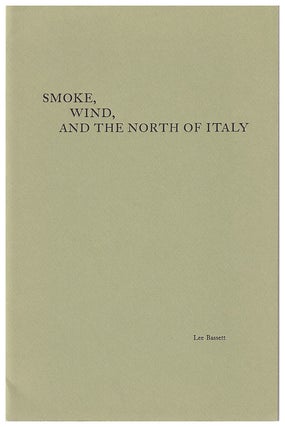 Item #00546518 Smoke, Wind, and the North of Italy. Lee Bassett