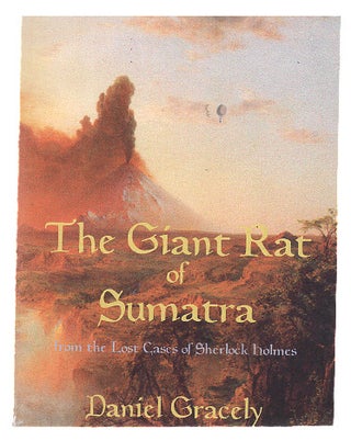 Item #00547649 The Giant Rat of Sumatra; from The Lost Cases of Sherlock Holmes. Daniel Gracely