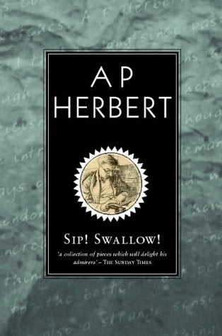 Item #00547916 Sip! Swallow. A. P. Herbert.
