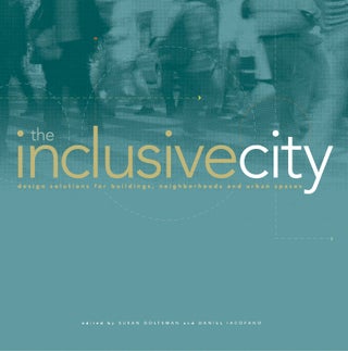 Item #005487699 The Inclusive City: Design Solutions for Buildings, Neighborhoods, And Urban...