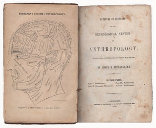 Outlines of Lectures on the Neurological System of Outlines of Lectures on the Neurological System of Anthropology, as discovered, demonstrated and taught in 1841 and 1842. In Four Parts