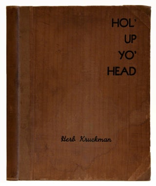 Hol' Up Yo' Head. Herb Kruckman.