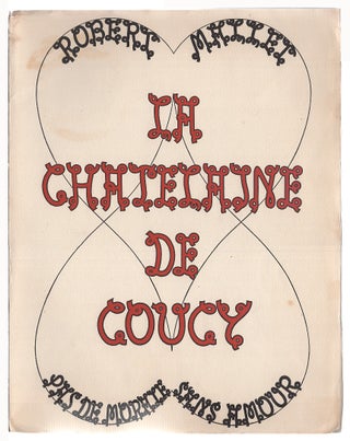 Item #005490745 La Chatelaine de Coucy: Ou, Pas de Morale Sans Amour. Lars Gynning, Robert Mallet