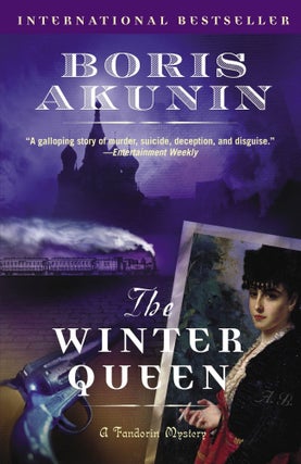 Item #005490837 The Winter Queen: A Novel (An Erast Fandorin Mystery). Boris Akunin