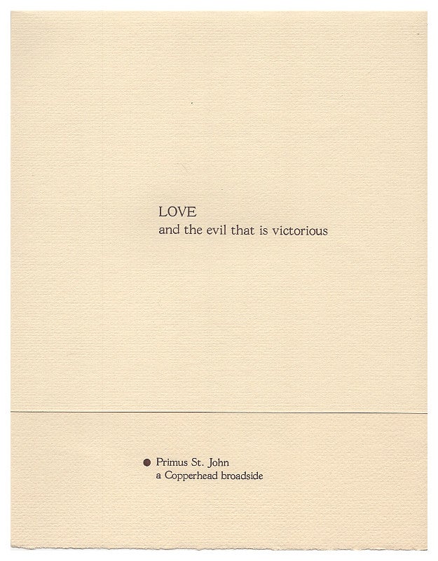 Item #005491486 Love and the Evil That is Victorious (A Copperhead Broadside). Primus St. John.