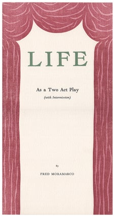 Item #005491501 Life: As a Two Act Play (with Intermission). Fred Moramarco
