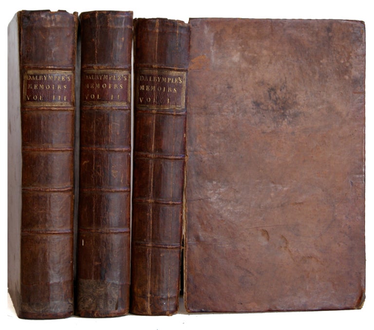 Item #005492259 Memoirs of Great Britain and Ireland from the Dissolution of the Last Parliament of Charles II Until the Sea-Battle of La Hogue [3 volumes]. John Dalrymple.
