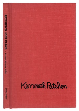 Item #005492285 Patchen’s Lost Plays: Don’t Look Now - The City Wars a Slouch Hat. Kenneth...