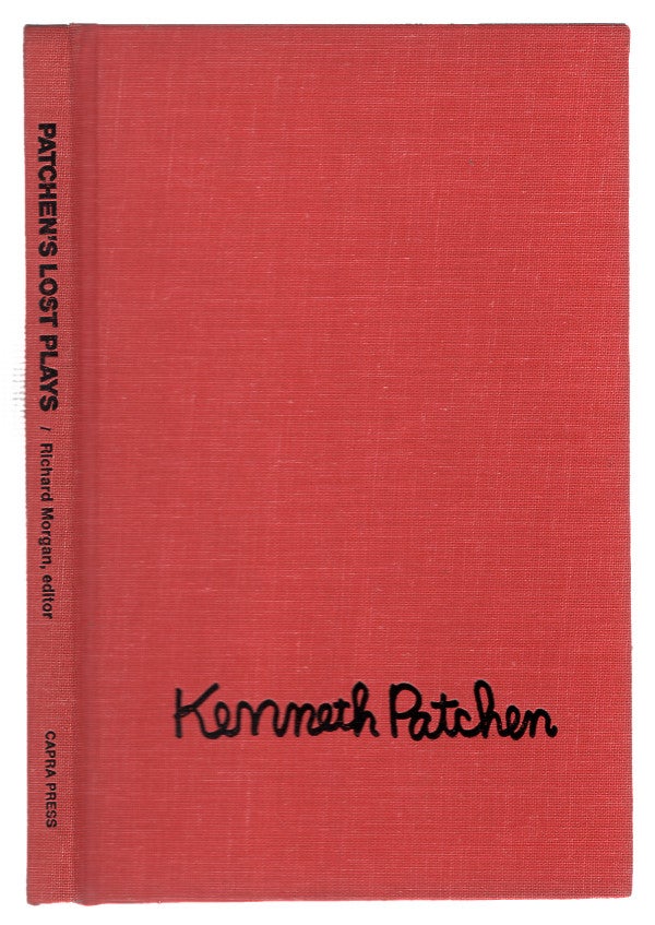 Item #005492285 Patchen’s Lost Plays: Don’t Look Now - The City Wars a Slouch Hat. Kenneth Patchen, Richard Morgan.
