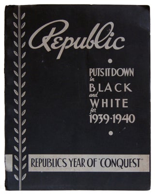 Item #005492603 Republic Puts it in Black and White for 1939-1940. Republic's Year of 'Conquest'....
