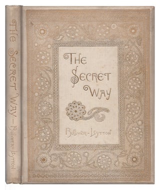 Item #005494374 The Secret Way: A Lost Tale of Miletus. Edward Bulwer Lytton