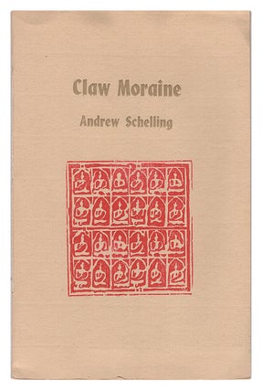 Item #005495103 Claw Moraine. Andrew Schelling