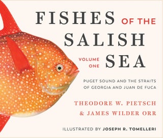 Item #005495421 Fishes of the Salish Sea: Puget Sound and the Straits of Georgia and Juan de...